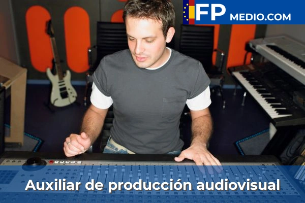 Auxiliar de producción audiovisual