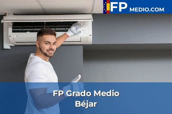 FP Grado Medio en Ciudad Rodrigo 8 FP Grado Medio en Béjar