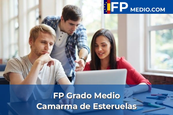 FP Grado Medio en Camarma de Esteruelas