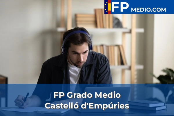 FP Grado Medio en Castelló d'Empúries