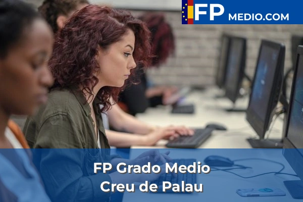 FP Grado Medio en Creu de Palau