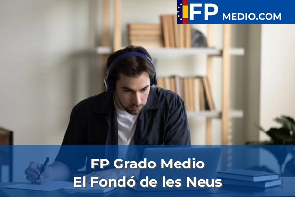 FP Grado Medio en El Fondó de les Neus