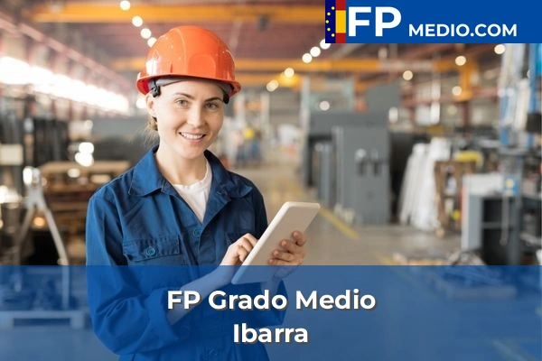 FP Grado Medio en Guipúzcoa 19 FP Grado Medio en Ibarra