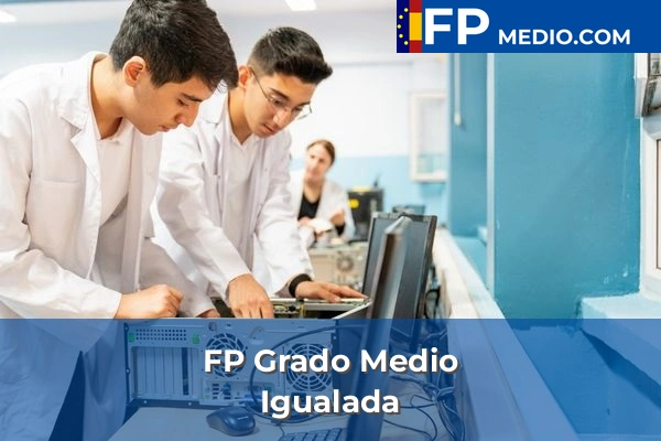 FP Grado Medio en Igualada