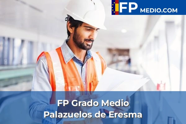 FP Grado Medio en San Ildefonso o la Granja 9 FP Grado Medio en Palazuelos de Eresma