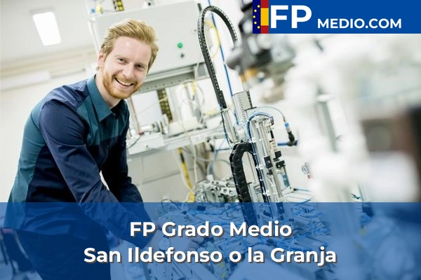 FP Grado Medio en El Espinar 9 FP Grado Medio en San Ildefonso o la Granja
