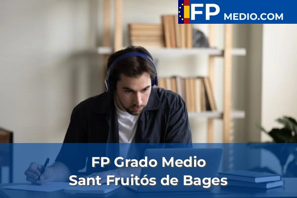 FP Grado Medio en Sant Fruitós de Bages
