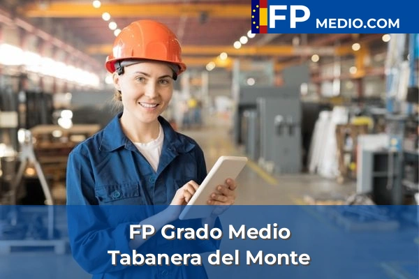 FP Grado Medio en San Ildefonso o la Granja 12 FP Grado Medio en Tabanera del Monte