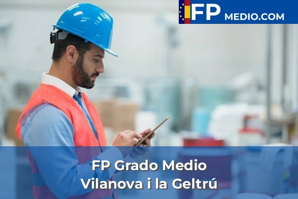 FP Grado Medio en Vilanova i la Geltrú