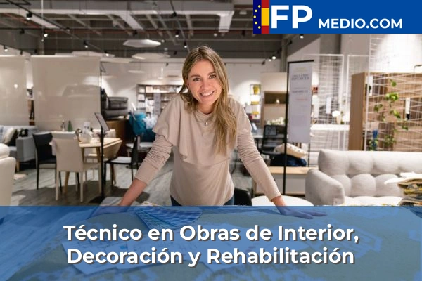 Técnico en Obras de Interior, Decoración y Rehabilitación